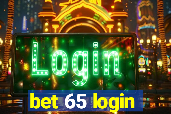 bet 65 login